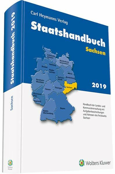 Staatshandbuch Sachsen 2020: Handbuch der Landes- und Kommunalverwaltung mit Aufgabenbeschreibungen und Adressen