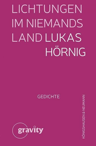 Lichtungen im Niemandsland: Gedichte