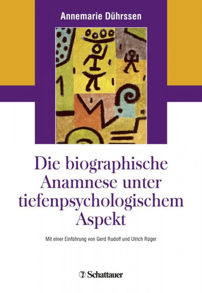 Die biografische Anamnese unter tiefenpsychologischem Aspekt: Mit einer Einführung von Gerd Rudolf und Ulrich Rüger