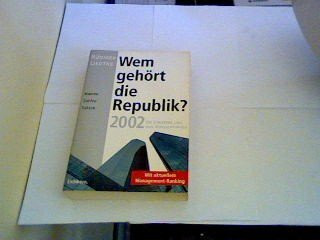 Wem gehört die Republik? 2002. Die Konzerne und ihre Verflechtungen