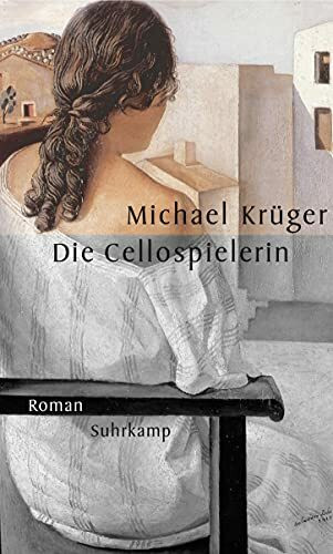 Die Cellospielerin: Roman
