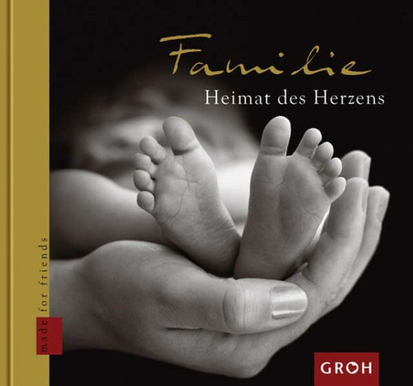 Familie - Heimat des Herzens (Made for friends)