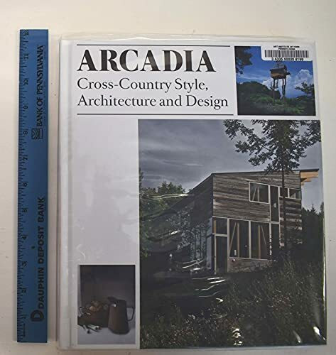 Arcadia: Cross-Country Style, Architecture and Design