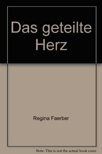Das geteilte Herz.