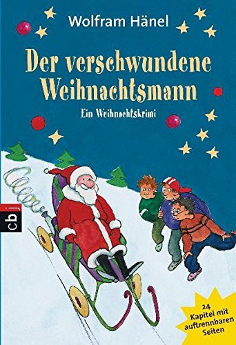 Der verschwundene Weihnachtsmann: Ein Weihnachtskrimi in 24 Kapiteln (Weihnachtskrimis, Band 6)