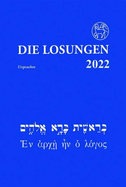 DIe Losungen in der Ursprache 2022 (Losungen Deutschland 2022)