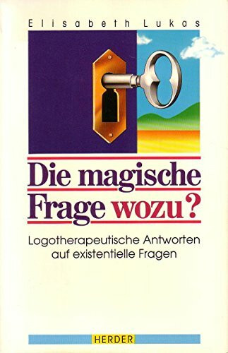 Die magische Frage 'wozu'?