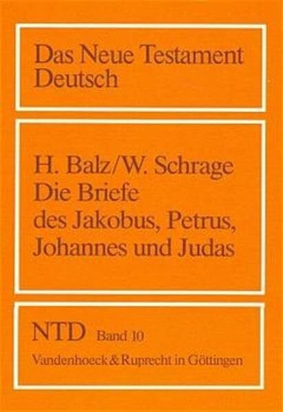 Das Neue Testament Deutsch (NTD), 11 Bde. in 13 Tl.-Bdn., Band 10: Die Katholischen Briefe