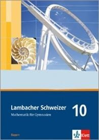 Lambacher Schweizer. 10. Schuljahr. Schülerbuch. Bayern
