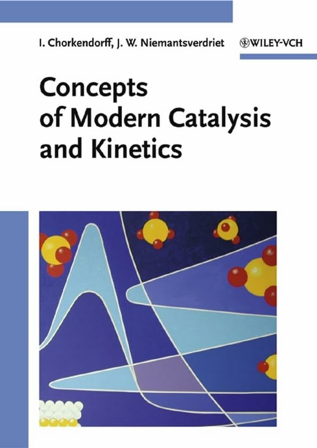 Concepts of Modern Catalysis and Kinetics Concepts of Modern Catalysis and Kinetics