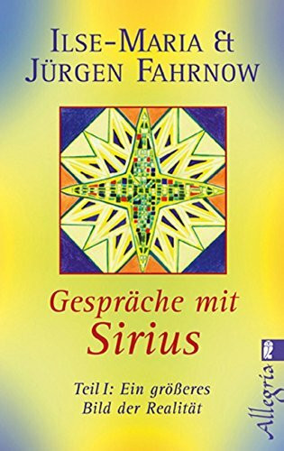 Gespräche mit Sirius: Teil 1: Ein größeres Bild der Realität (0)