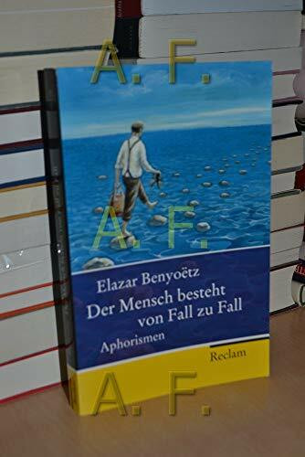 Der Mensch besteht von Fall zu Fall: Aphorismen (Reclam Taschenbuch)