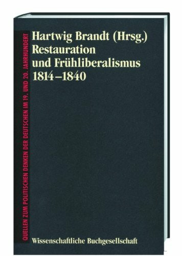 Restauration und Frühliberalismus 1814-1840 (3) (Freiherr vom Stein - Gedächtnisausgabe. Reihe C: Quellen zum politischen Denken der Deutschen im 19. und 20. Jahrhundert)