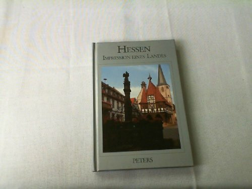 Hessen, Impressionen eines Landes: Einf. v. Herbert Heckmann. Dtsch.-Engl.-Französ.