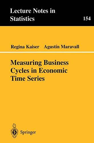 Measuring Business Cycles in Economic Time Series (Lecture Notes in Statistics, 154, Band 154)