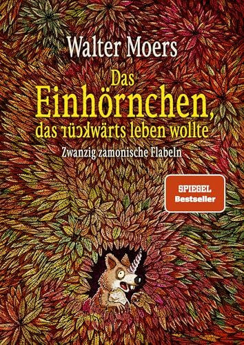 Das Einhörnchen, das rückwärts leben wollte: Zwanzig zamonische Flabeln