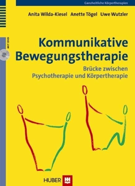 Kommunikative Bewegungstherapie: Brücke zwischen Psychotherapie und Körpertherapie