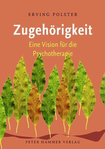 Zugehörigkeit: Eine Vision für die Psychotherapie
