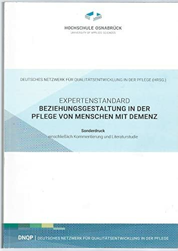 Expertenstandard Beziehungsgestaltung in der Pflege von Menschen mit Demenz Expertenstandard Beziehungsgestaltung in der Pflege von Menschen mit Demenz