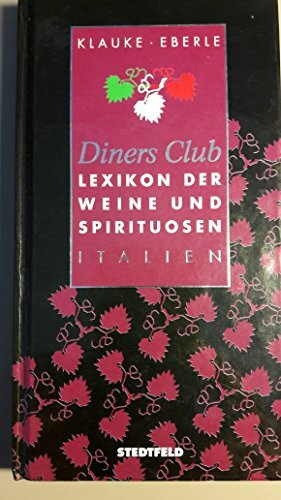 Diners Club Lexikon der Weine und Spirituosen Italien