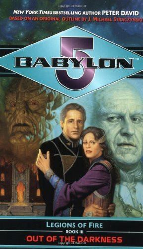 Out of the Darkness: Legions of Fire Book III (Babylon 5, Band 5)