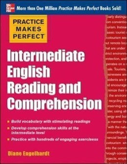 Practice Makes Perfect Intermediate English Reading and Comprehension