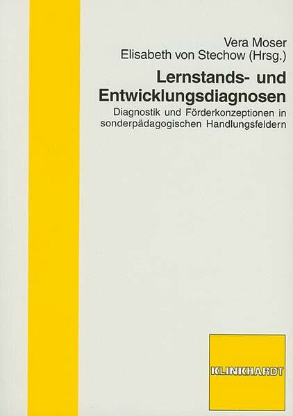 Lernstandards- und Entwicklungsdiagnosen: Diagnostik und Förderkonzeptionen in sonderpädagogischen Handlungsfeldern