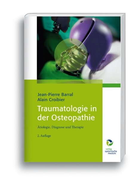 Traumatologie in der Osteopathie: Ätiologie, Diagnose und Therapie