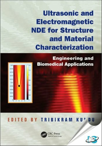 Ultrasonic and Electronmagnetic NDE for Structure and Material Characterization: Engineering and Biomedical Applications
