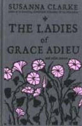 The Ladies of Grace Adieu and Other Stories