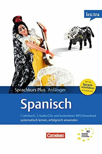 Lextra - Spanisch - Sprachkurs Plus: Anfänger: A1/A2 - Selbstlernbuch mit CDs (Neubearbeitung): Mit Audios online und Pocket-Sprachreiseführer: ... Mit Pocket-Sprach-Reiseführer. A1-A2