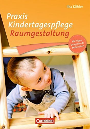 Praxis Kindertagespflege / Raumgestaltung: Buch mit Kopiervorlagen