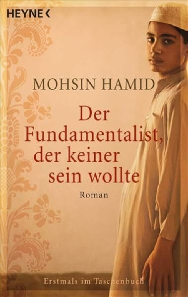 Der Fundamentalist, der keiner sein wollte: Roman