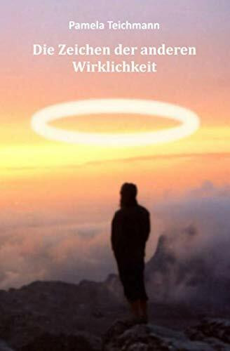 Die Zeichen der anderen Wirklichkeit