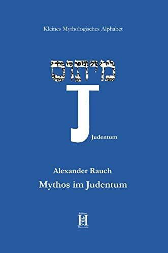 Mythos im Judentum (Kleines Mythologisches Alphabet)