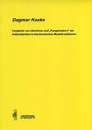 Vergleich von Ubichinon und "Pangamsäure" als Antioxidantien in biochemischen Modellreaktionen