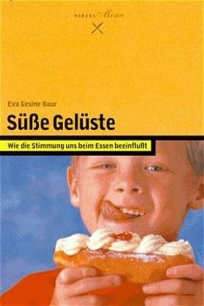 Süsse Gelüste: Wie die Stimmung uns beim Essen beeinflusst (Hirzel Menu)