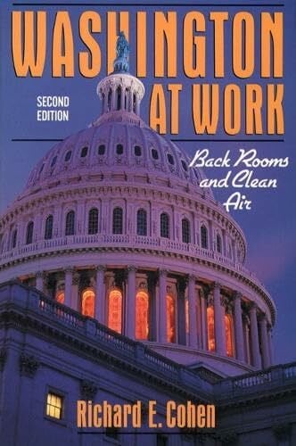 Washington At Work: Back Rooms and Clean Air