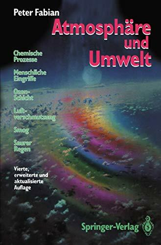 Atmosphäre und Umwelt: Chemische Prozesse · Menschliche Eingriffe · Ozon-Schicht · Luftverschmutzung · Smog · Saurer Regen