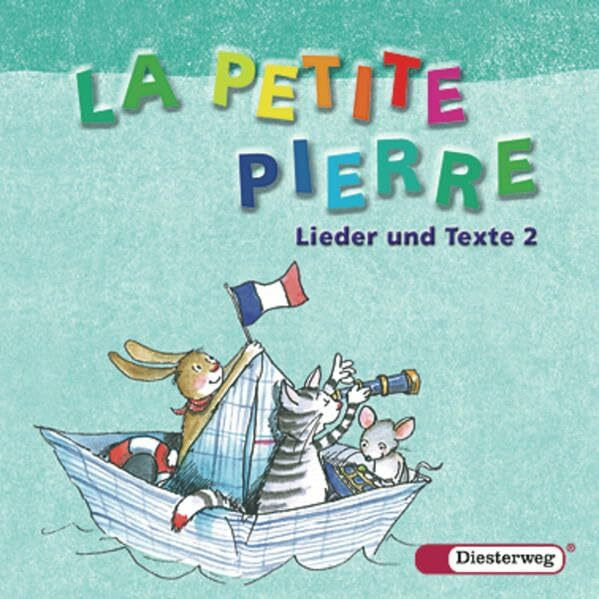 LA PETITE PIERRE - Ausgabe 2007: CD Lieder und Texte 2: Französisch für die Klassen 1 bis 4 - Ausgabe 2007 / CD Lieder und Texte 2 (LA PETITE PIERRE: ... für die Klassen 1 bis 4 - Ausgabe 2007)