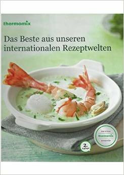 Thermomix - Das Beste aus unseren internationalen Rezeptwelten 2. Auflage