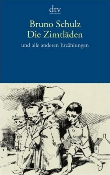 Die Zimtläden: und alle anderen Erzählungen (dtv Literatur)