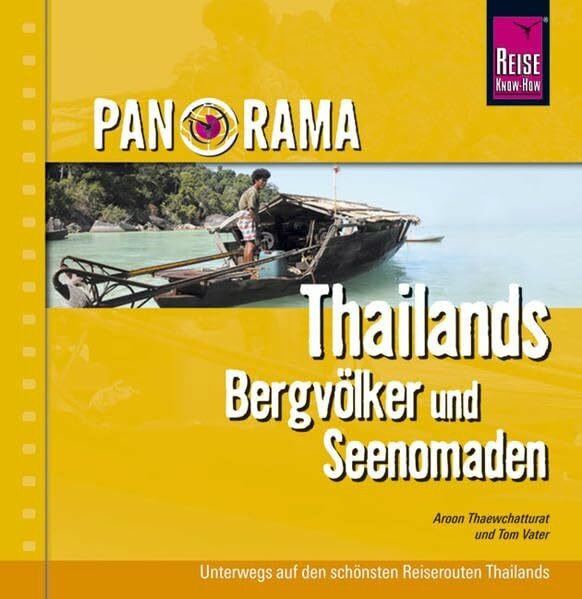 Reise Know-How Panorama Thailand - Bergstämme und Seenomaden: Reise-Bildband