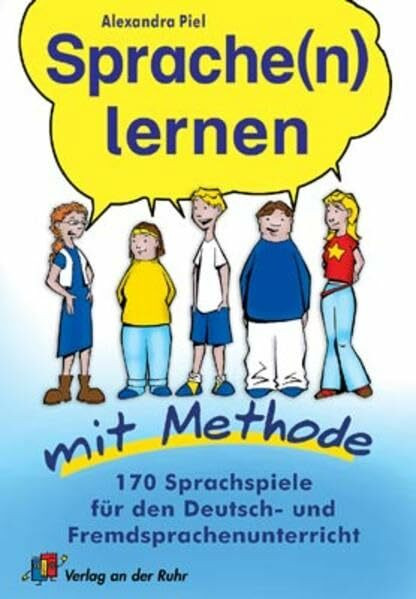 Sprache(n) lernen mit Methode: 170 Sprachspiele für den Deutsch- und Fremdsprachenunterricht