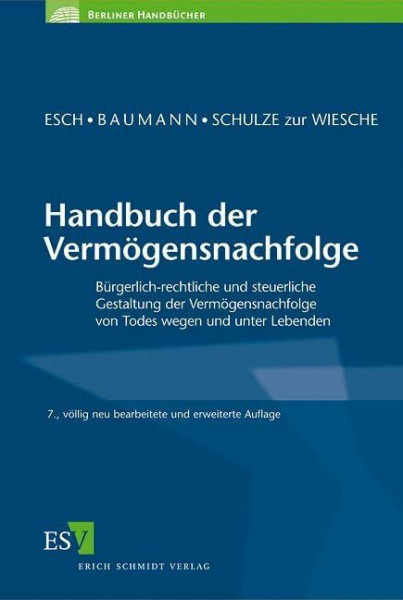 Handbuch der Vermögensnachfolge: Bürgerlich-rechtliche und steuerliche Gestaltung der Vermögensnachfolge von Todes wegen und unter Lebenden. mit einem ... (Stand: Januar 2010) (Berliner Handbücher)