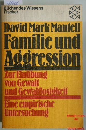 Familie und Aggression (5396 662). Zur Einübung von Gewalt und Gewaltlosigkeit.
