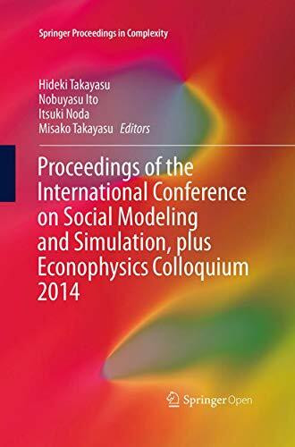 Proceedings of the International Conference on Social Modeling and Simulation, plus Econophysics Colloquium 2014 (Springer Proceedings in Complexity)
