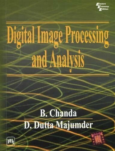 Digital Image Processing and Analysis