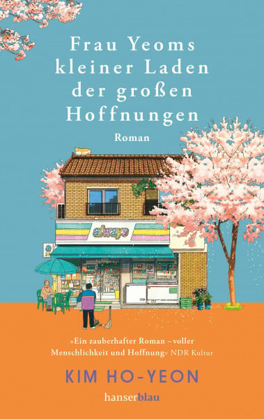 Frau Yeoms kleiner Laden der großen Hoffnungen: Roman. "Kim Ho-Yeons Romane sind ein Föhn für das gefrorene Meer in uns." Der Spiegel