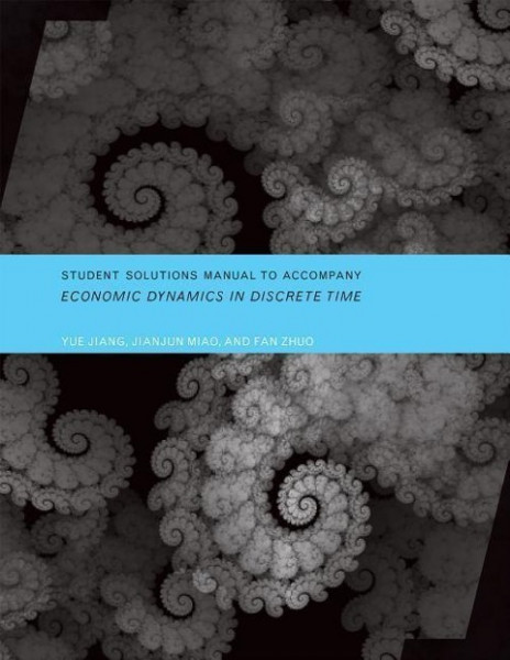 Jiang, Y: Student Solutions Manual to Accompany Economic Dyn